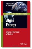Algae Energy: Algae as a New Source of Biodiesel (Green Energy and Technology)