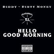 Hello Good Morning [Explicit]