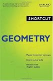 Shortcut Geometry: A quick and easy way to increase your geometry knowledge and test scores (Shortcut (Kaplan))