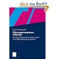 F�hrungskompetenz aufbauen: Wie Sie Ressourcen klug nutzen und Ziele stimmig erreichen