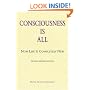 Consciousness Is All: Now Life Is Completely New