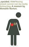 Cover of Lopsided: How Having Breast Cancer Can Be Really Distracting