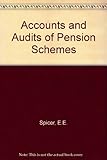 Spicer and Pegler's accounts and audit of pension schemes