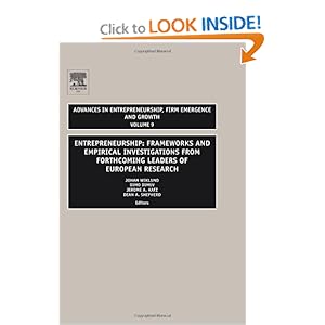 Entrepreneurship, Volume 9: Frameworks & Empirical Investigations from Forthcoming Leaders of European Research (Advances in Entrepreneurship, Firm Emergence and Growth) Wiklund