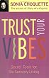 Trust Your Vibes: Secret Tools for Six-Sensory Living