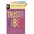 Trust Your Vibes: Secrets For Intuitive Living