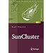 SunCluster: Serververf�gbarkeit unter Solaris: Hochverf�gbarkeit unter Sun Solaris und OpenSolaris. The Fullmoon Framework (X.systems.press)