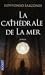 La cathédrale de la mer