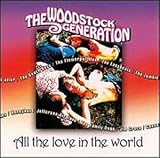 Search : The Woodstock Generation: All the Love in the World