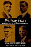 Writing Peace (Studies in Anabaptist and Mennonite History)