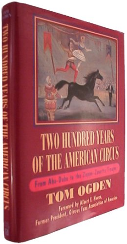 two hundred years of the american circus from aba daba to the zoppe zavatta troupe