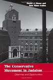 The Conservative Movement in Judaism: Dilemmas and Opportunities (Suny Series in American Jewish Society in the 1990s) (Suny Series, American Jewish Society in the 1990s)