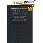 Tropical Environments: The Functioning and Management of Tropical Ecosystems (Routledge... by Martin Kellman