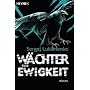 W�chter der Ewigkeit: Roman