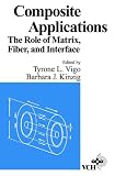 Review Wiley-VCH  / Composite Applications: The Role of Matrix, Fiber, and Interface