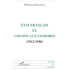Etat fran�ais et colons aux Comores (1912-1946)