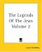 The Legends Of The Jews Volume 2