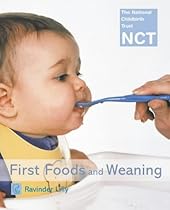 First Foods and Weaning (National Childbirth Trust Guides)