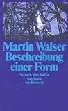 Beschreibung einer Form: Versuch &uuml;ber Kafka (suhrkamp taschenbuch) - Martin Walser