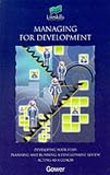 Review Gower Publishing Company  / Managing for Development (Lifeskills Management Series)