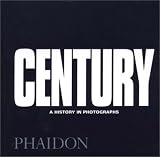 Century: One Hundred Years of Human Progress, Regression, Suffering and Hope