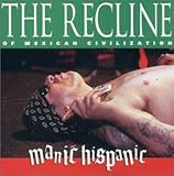The Recline of Mexican Civilization