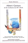 Albert Camus et les �critures du XX�m...