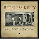 Under the Table and Above the Sun by Reckless Kelly