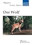 Der Wolf: Canis lupus