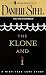 The Klone and I