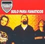 Solo Para Fanaticos