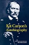 Kit Carson's Autobiography (Bison Book)