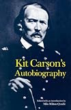 Kit Carsons Autobiography (Bison Book)