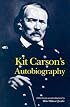 Kit Carson's Autobiography (Bison Book)