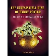 The Irresistible Rise of Harry Potter: Kid-Lit in a Globalised World