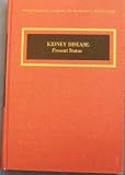 : Kidney Disease: Present Status (International Academy of Pathology Monograph)