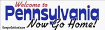 Welcome To Pennsylvania now go home - bumper stickers (Large)