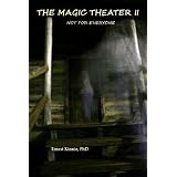 THE MAGIC THEATER II---not for everyone ~ Ernest Kinnie