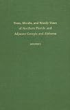Trees, Shrubs, and Woody Vines of Northern Florida and Adjacent Georgia and Alabama by Robert K. Godfrey