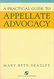 A Practical Guide to Appellate Advocacy (Coursebook Series)