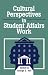 Cultural Perspectives in Student Affairs Work (American College Personnel Association Series)