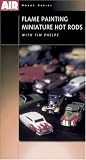 Flame Painting Miniature Hot Rods