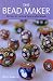 Books : The Bead Maker: Unique Recipes for Stunning Hand-crafted Beads