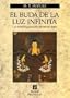 El buda de la luz infinita / the Buddha of Infinite Light (Spanish Edition)