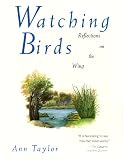 Watching Birds : Reflections On The Wing