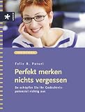 Produkt-Bild: Perfekt merken - nichts vergessen. So sch&ouml;pfen Sie Ihr Ged&auml;chtnispotenzial richtig aus