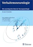 Verhaltensneurologie. Die neurologische Seite der Neuropsychologie
