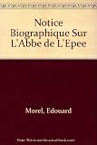 Notice biographique sur l'abbé de l'Épée