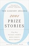 Prize Stories 2001: The O. Henry Awards