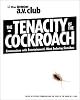 The Tenacity of the Cockroach: Conversations with Entertainment's Most Enduring Outsiders